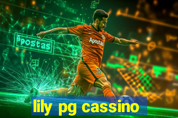 lily pg cassino